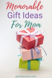 4 Gift Ideas For Mom That She'll Actually Enjoy - Grand Ascent